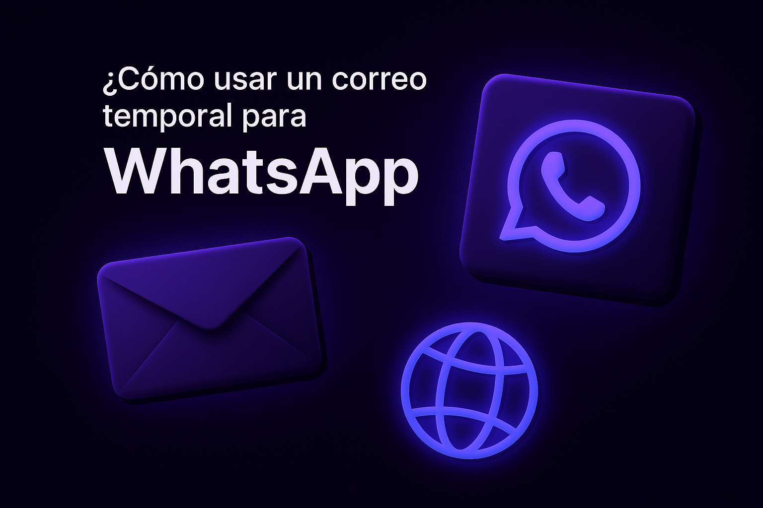 Cómo usar un correo temporal para WhatsApp de forma segura