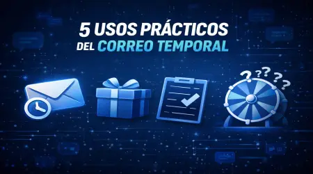 5 usos prácticos del correo temporal (con ejemplos)