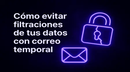 Cómo crear un correo temporal en segundos (guía rápida)